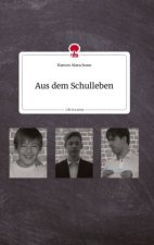 Aus dem Schulleben. Life is a Story - story.one