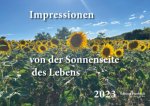 Impressionen von der Sonnenseite des Lebens