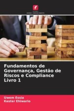Fundamentos de Governança, Gest?o de Riscos e Compliance Livro 1