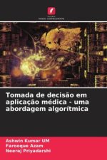 Tomada de decis?o em aplicaç?o médica - uma abordagem algorítmica