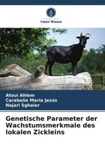 Genetische Parameter der Wachstumsmerkmale des lokalen Zickleins