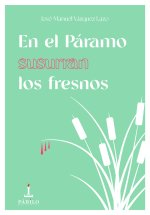 En el Páramo susurran los fresnos