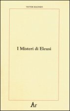 misteri di Eleusi. Origini e rituale delle iniziazioni elusine
