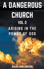 A Dangerous Church Vol 2