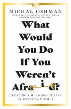 What Would You Do If You Weren't Afraid?