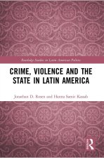 Crime, Violence and the State in Latin America