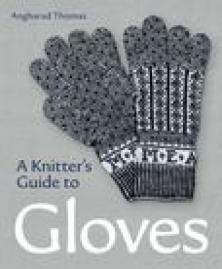 Knitters Guide to Gloves