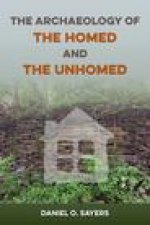 Archaeology of the Homed and the Unhomed