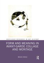 Form and Meaning in Avant-Garde Collage and Montage