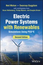 Electric Power Systems with Renewables: Simulation s Using PSS (R)E