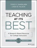 Teaching at Its Best: A Research-Based Resource fo r College Instructors, Fifth Edition