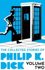 Collected Stories of Philip K. Dick Volume 2