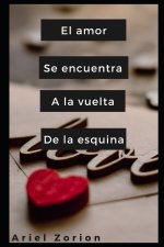 amor se encuentra a la vuelta de la esquina