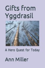 Gifts from Yggdrasil