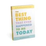 Knock Knock The Best Thing That Ever Happened to Me Today Gratitude Journal