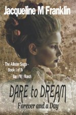 Dare To Dream (The Allister Saga) Book 1