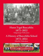 Hanes Ysgol Bancyfelin 1872-2022 A History of Bancyfelin School 1872-2022