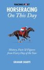 Racing Post Horseracing On This Day