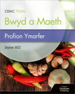 CBAC TGAU Paratoi Bwyd a Maeth - Profion Ymarfer (WJEC Eduqas GCSE Food Preparation and Nutrition: Practice Tests)