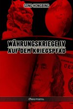 Wahrungskrieg IV