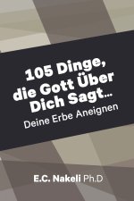 105 Dinge die Gott UEber Dich Sagt