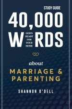40,000 Words About Marriage and Parenting - Study Guide