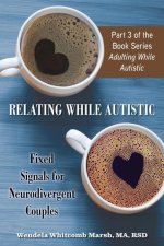 Relating while Autistic