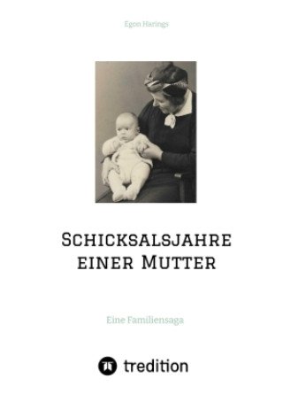 Schicksalsjahre einer Mutter