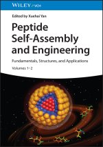 Peptide Self-Assembly and Engineering - Volume 1: Fundamentals, Volume 2: Structures and Functions, Volume 3: Engineering and Applications
