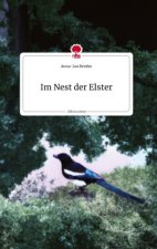 Im Nest der Elster. Life is a Story - story.one