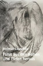 Fühlt aus den Höhen und Tiefen heraus