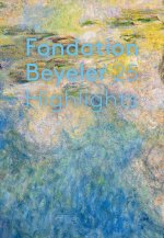 Highlights: 25 Years of Fondation Beyeler