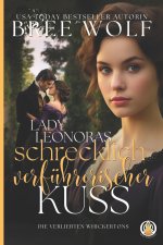 Lady Leonoras schrecklich verfuhrerischer Kuss