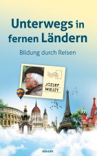 Unterwegs in fernen Ländern