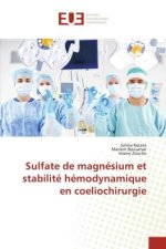 Sulfate de magnésium et stabilité hémodynamique en coeliochirurgie