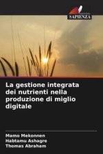 La gestione integrata dei nutrienti nella produzione di miglio digitale
