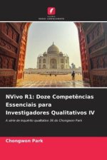 NVivo R1: Doze Compet?ncias Essenciais para Investigadores Qualitativos IV