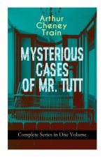 MYSTERIOUS CASES OF MR. TUTT - Complete Series in One Volume