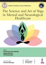 Science and Art of Yoga in Mental and Neurological Healthcare
