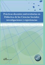 Prácticas docentes universitarias en didáctica de las ciencias sociales : investigaciones y experiencias