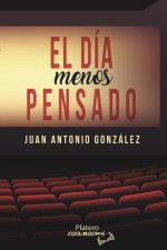 El día menos pensado
