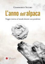 anno dell'alpaca. Viaggio intorno al mondo durante una pandemia