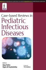 Case-based Reviews in Pediatric Infectious Diseases