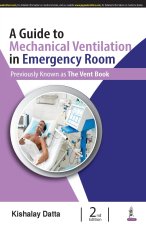 Guide to Mechanical Ventilation in Emergency Room