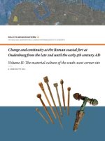Change and Continuity at the Roman Coastal Fort at Oudenburg from the Late 2nd until the Early 5th Century AD