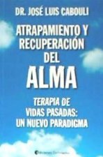 ATRAPAMIENTO Y RECUPERACION DEL ALMA