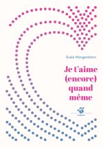 Je t'aime (encore) quand même