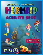 Awesome & Beautiful Mermaid Activity book COLORING DRAWING SUDOKU PUZZLES MAZES AND MORE!