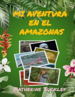 Mi Aventura En El Amazonas