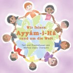 Wir feiern Ayyam-i-Ha rund um die Welt